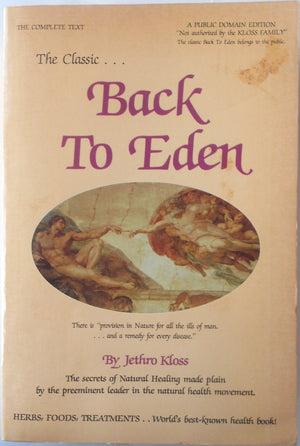 Back To Eden: The Classic Guide To Herbal Medicine, Natural Foods, And Home Remedies Since 1939,Used
