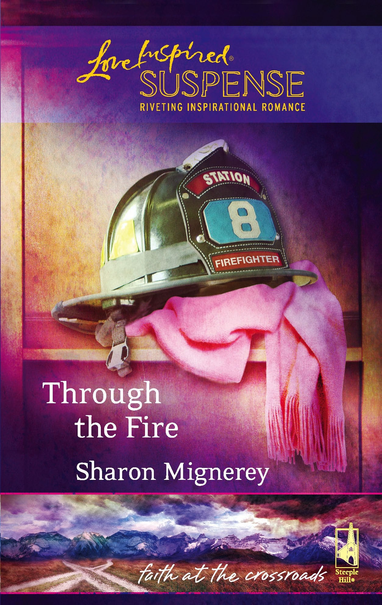 Through the Fire (Faith at the Crossroads, Book 3) (Steeple Hill Love Inspired Suspense #17),Used