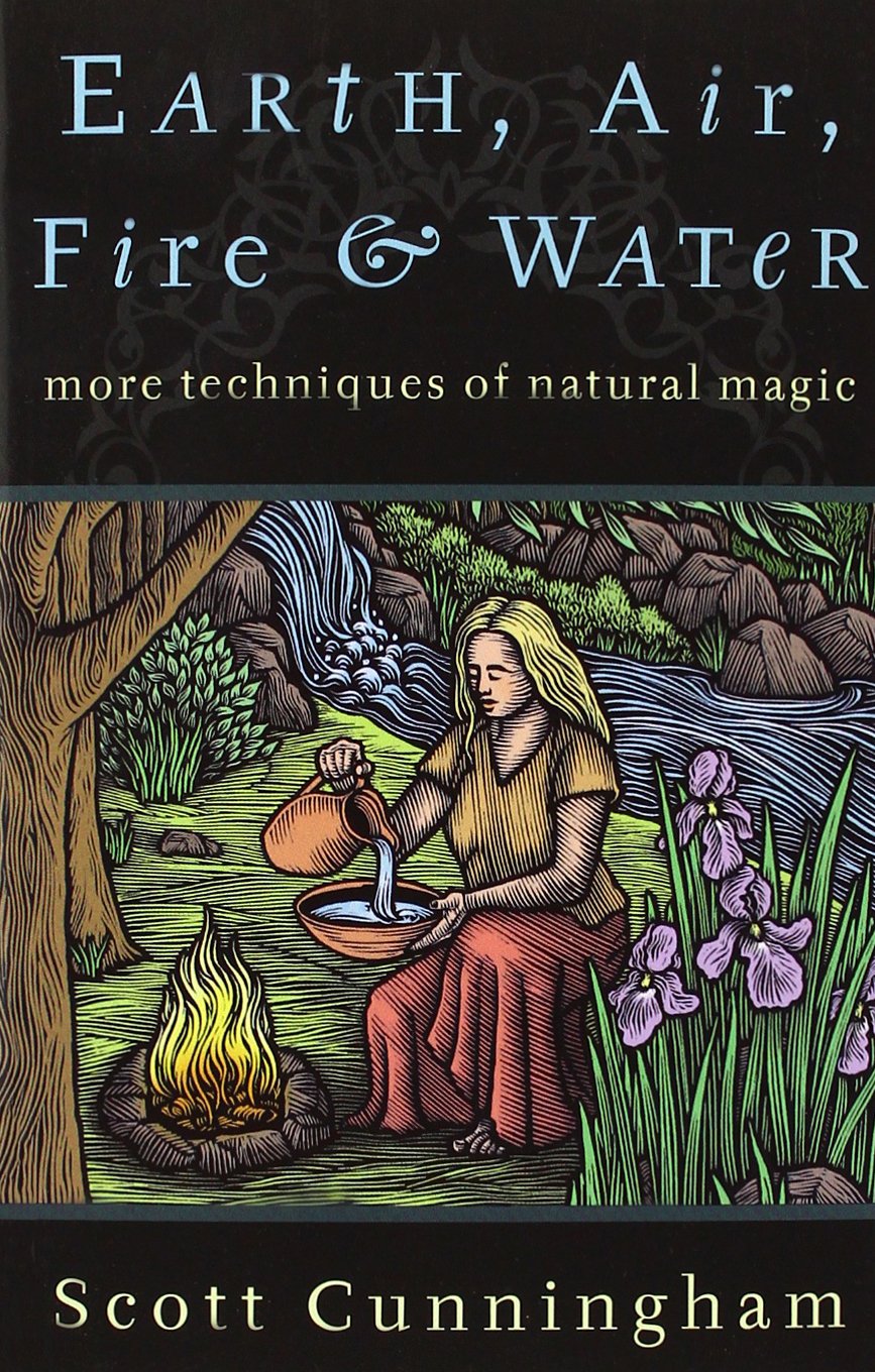 Earth, Air, Fire & Water: More Techniques Of Natural Magic (Llewellyn'S Practical Magick Series),New