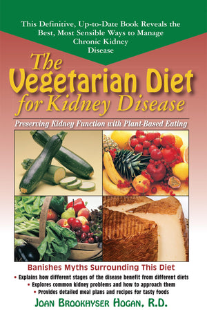 The Vegetarian Diet for Kidney Disease: Preserving Kidney Function with PlantBased Eating,Used