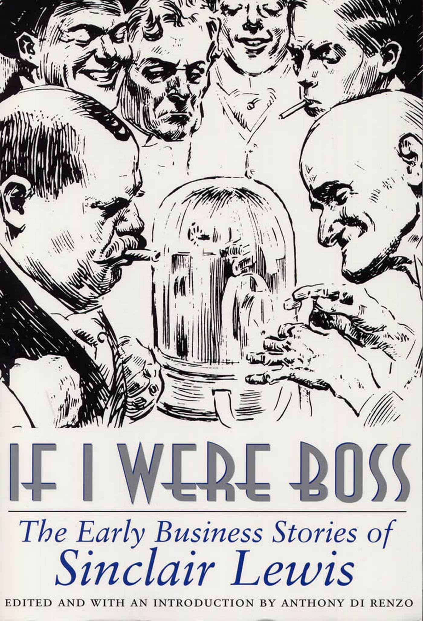 If I Were Boss: The Early Business Stories of Sinclair Lewis,Used