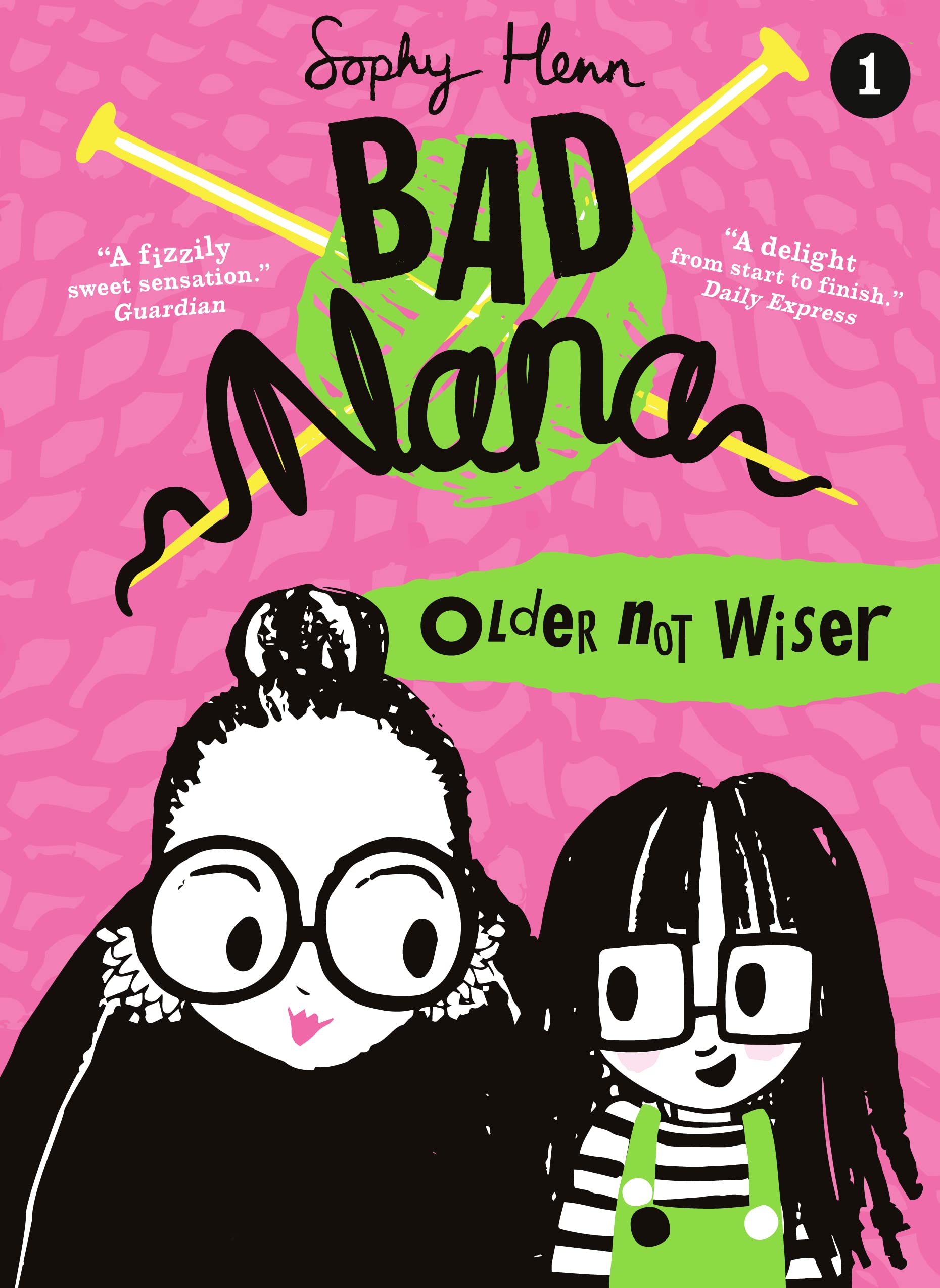 Older Not Wiser: A wickedly funny illustrated childrens book for ages six and up (Bad Nana) (Book 1),New