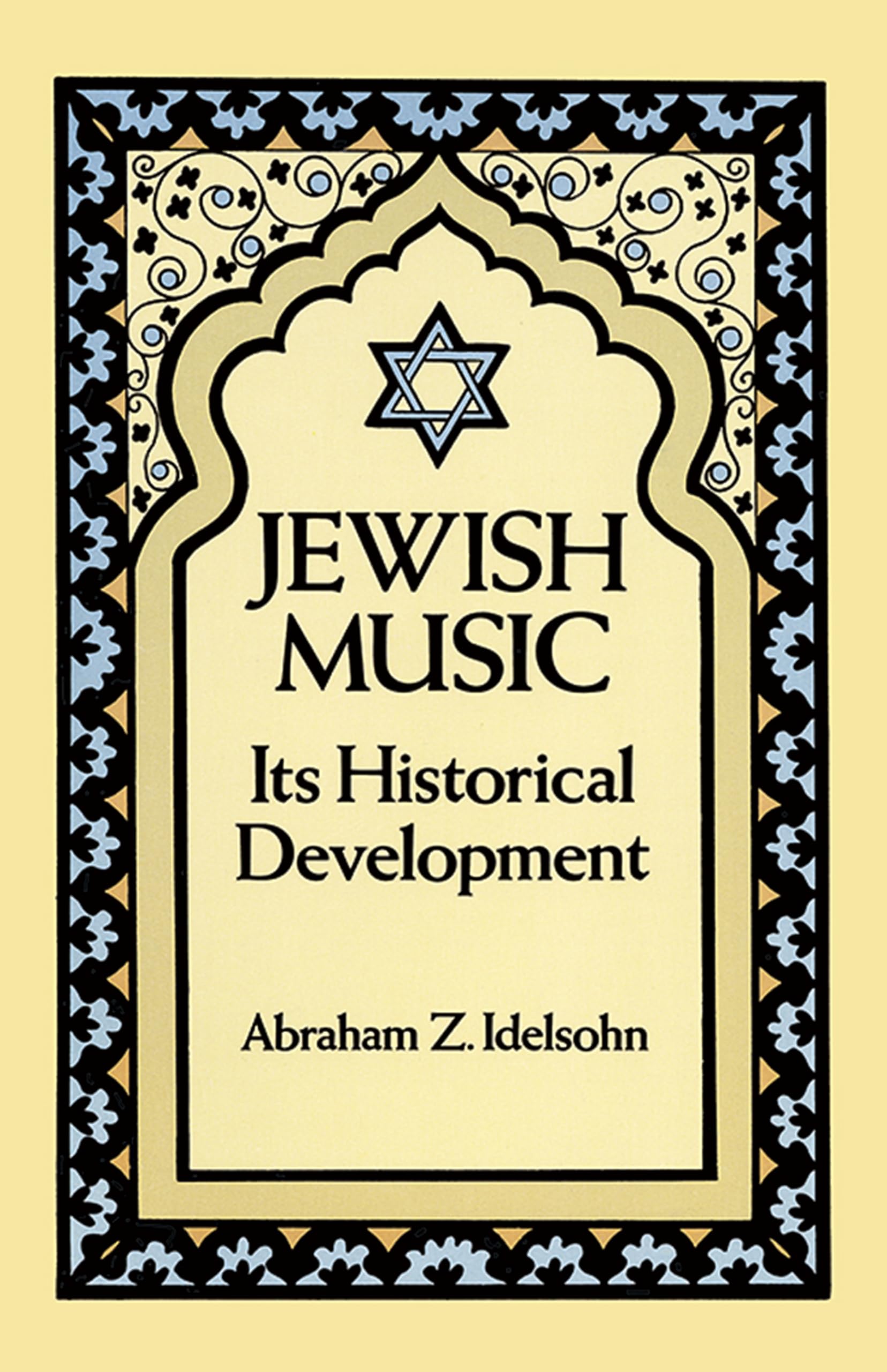 Jewish Music: Its Historical Development (Jewish, Judaism),New