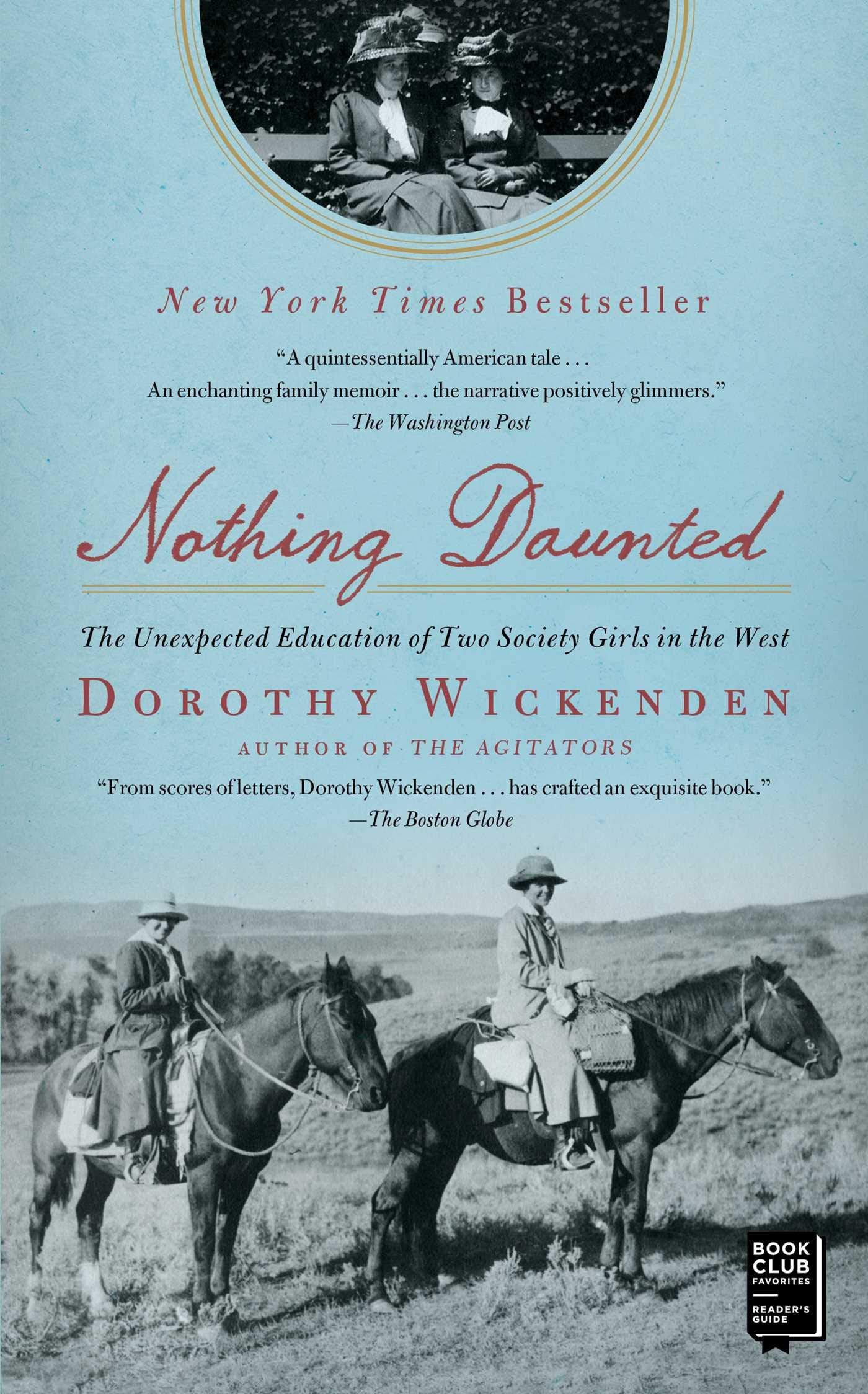 Nothing Daunted: The Unexpected Education of Two Society Girls in the West (A Historical Memoir),New