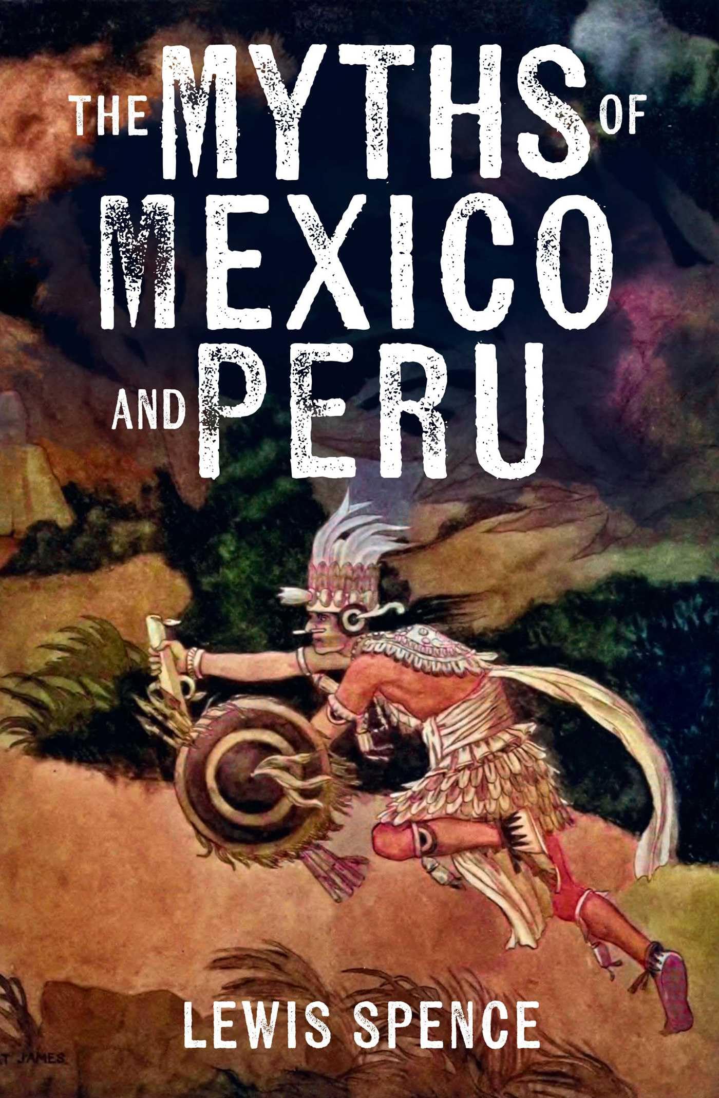 The Myths Of Mexico And Peru (Arcturus World Mythology)