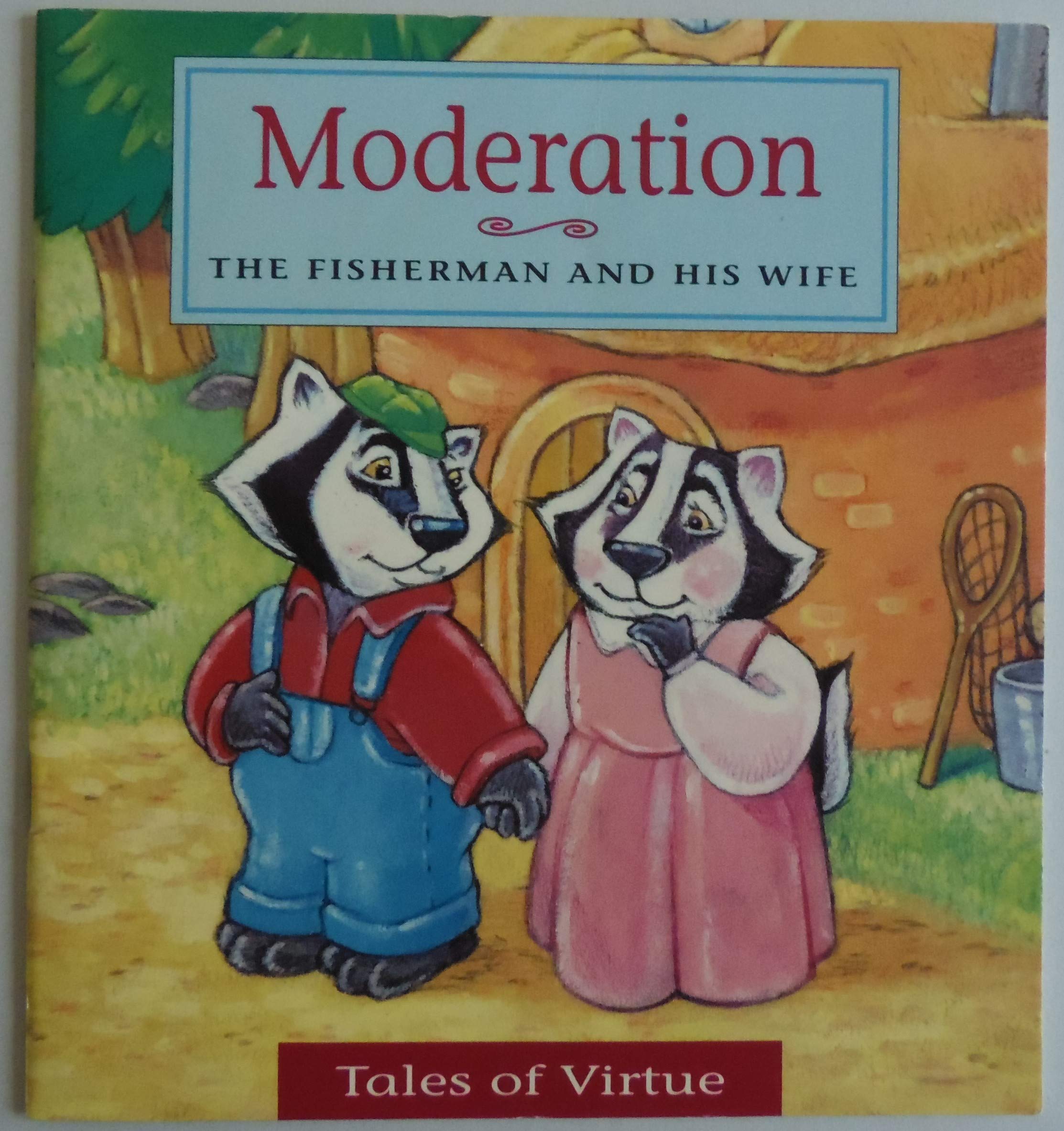 Moderation: The Fisherman and His Wife (Tales of Virtue),Used