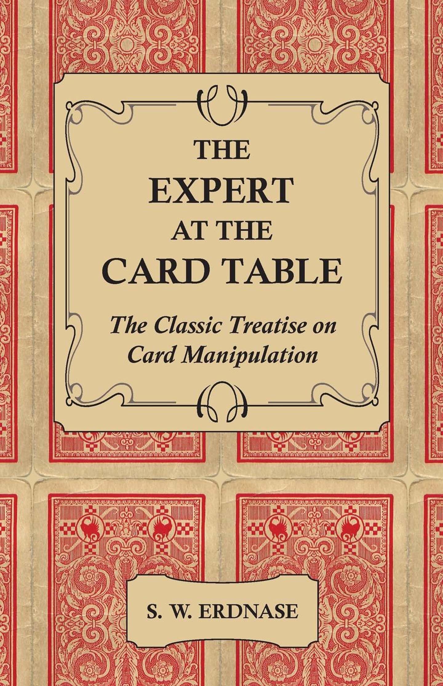 The Expert at the Card Table  The Classic Treatise on Card Manipulation,Used