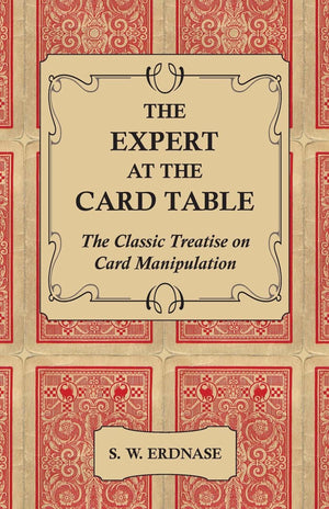 The Expert at the Card Table  The Classic Treatise on Card Manipulation,Used