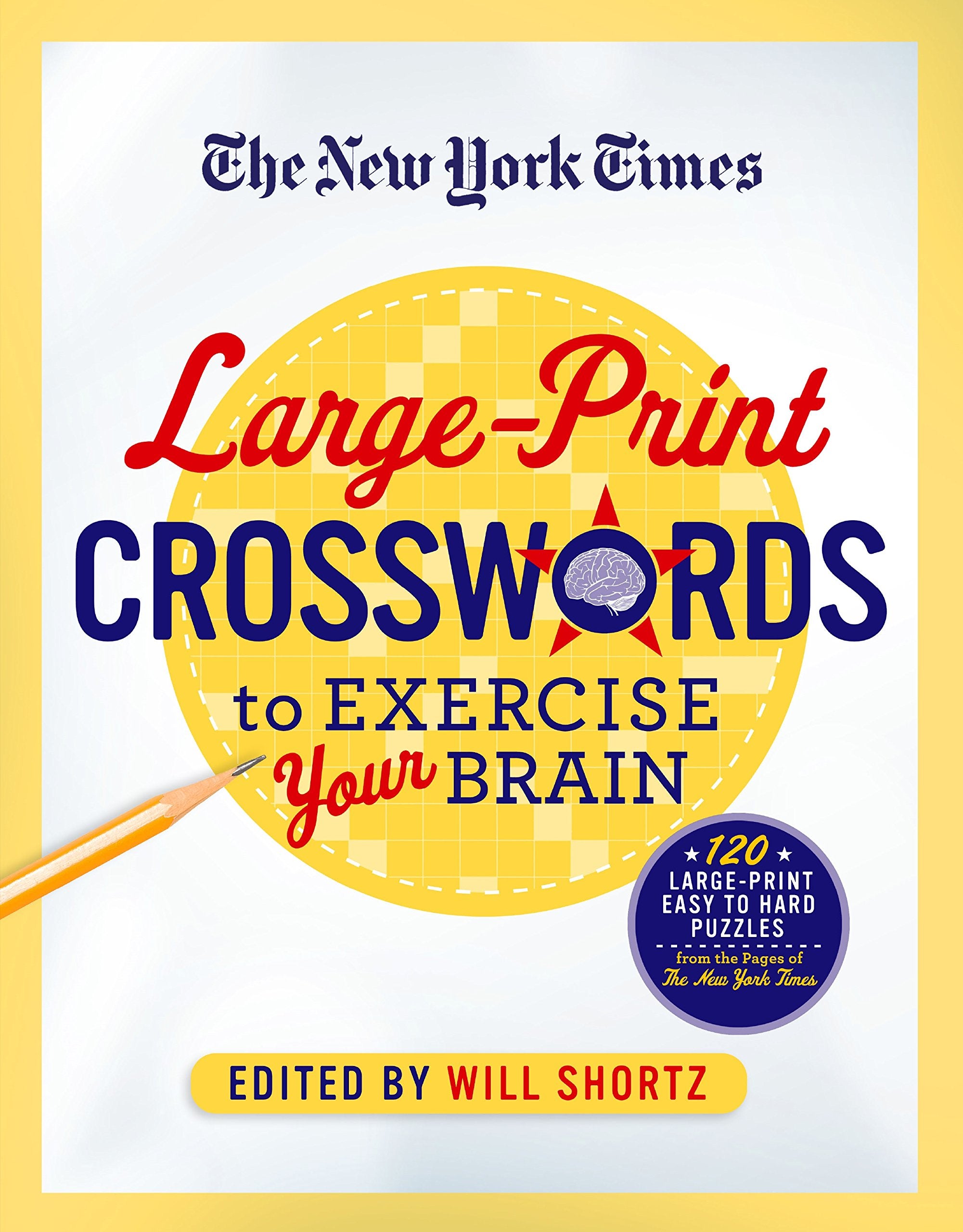 The New York Times LargePrint Crosswords to Exercise Your Brain: 120 LargePrint Easy to Hard Puzzles from the Pages of The New,Used
