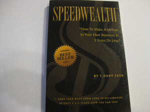 Speedwealth: How To Make A Million In Your Own Business In 3 Years Or Less,New