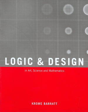 Logic And Design, Revised: In Art, Science, And Mathematics