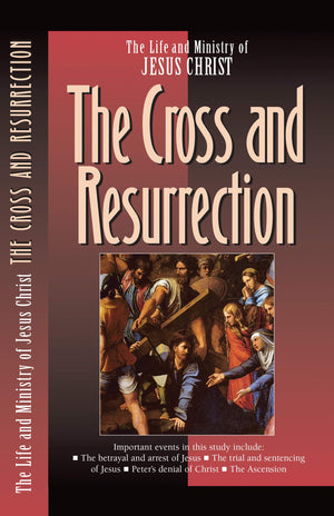 The Life and Ministry of Jesus Christ: The Cross and Resurrection,Used
