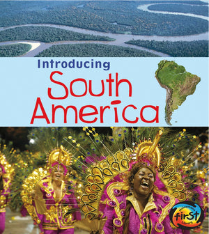 Introducing South America (Heinemann First Library: Introducing Continents),Used