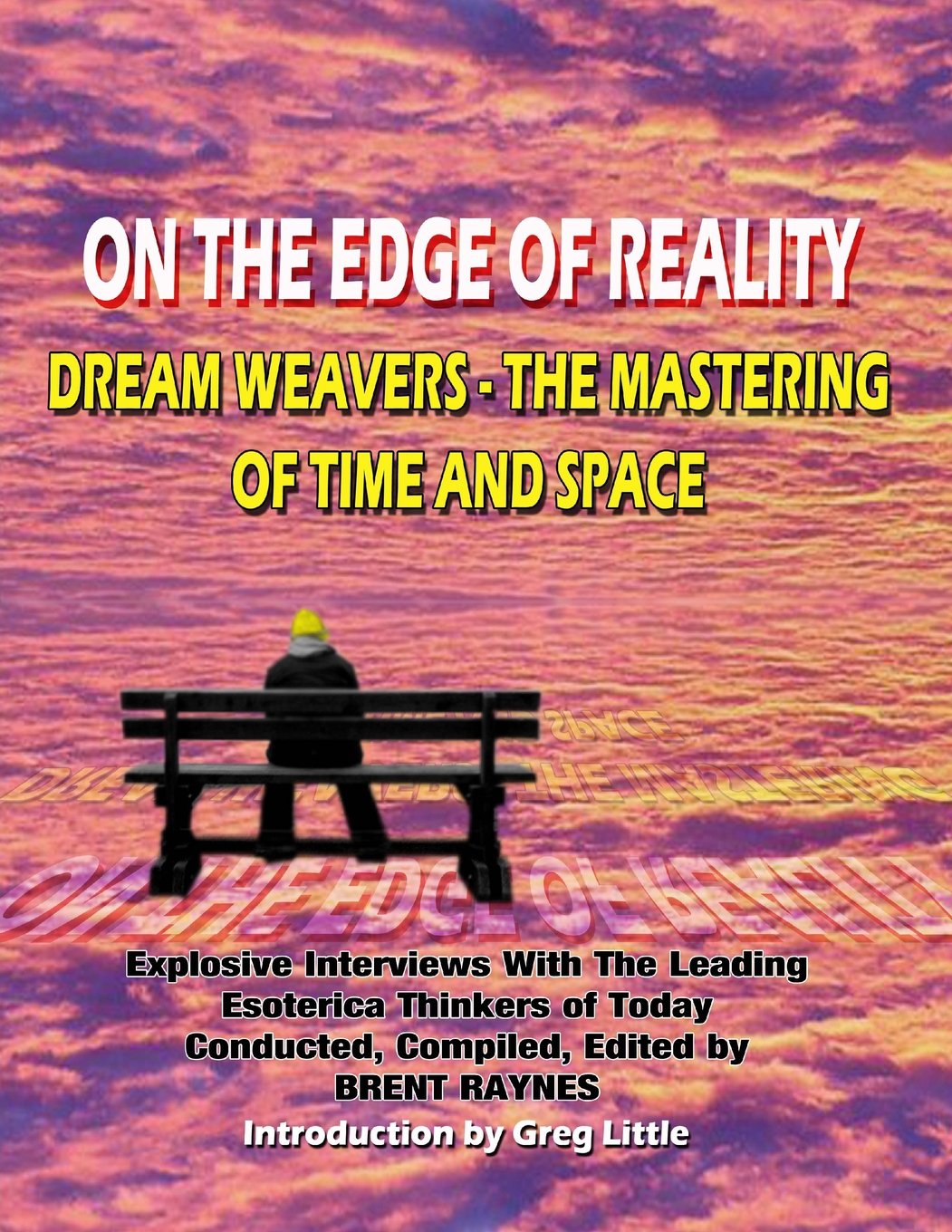 On The Edge Of Reality: Dream Weavers  The Mastering Of Time And Space,Used