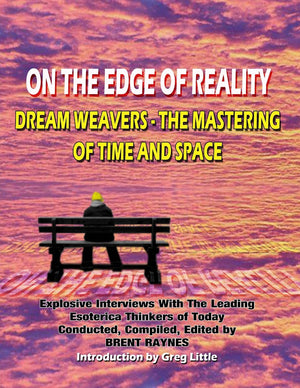 On The Edge Of Reality: Dream Weavers  The Mastering Of Time And Space,Used