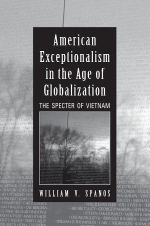 American Exceptionalism in the Age of Globalization: The Spector of Vietnam,Used
