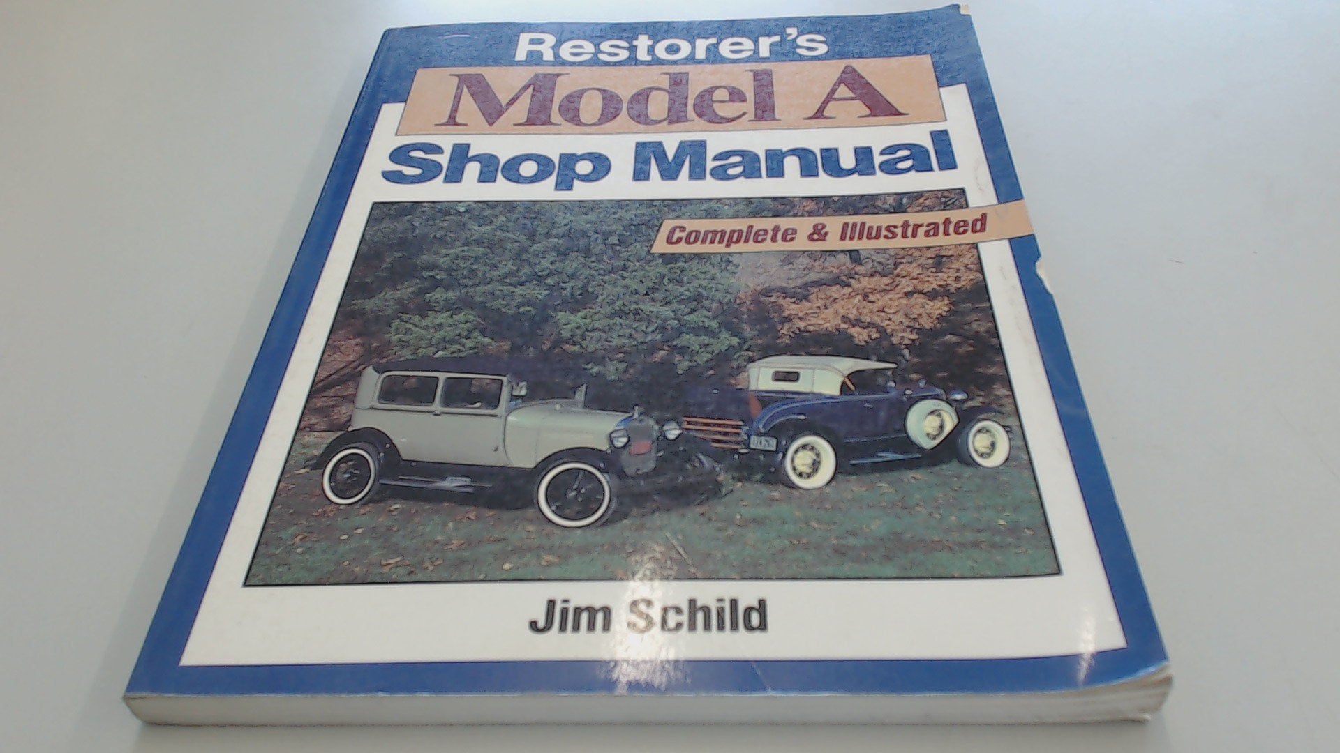 Restorer'S Model A Shop Manual: Complete And Illustrated/F879Ap,Used