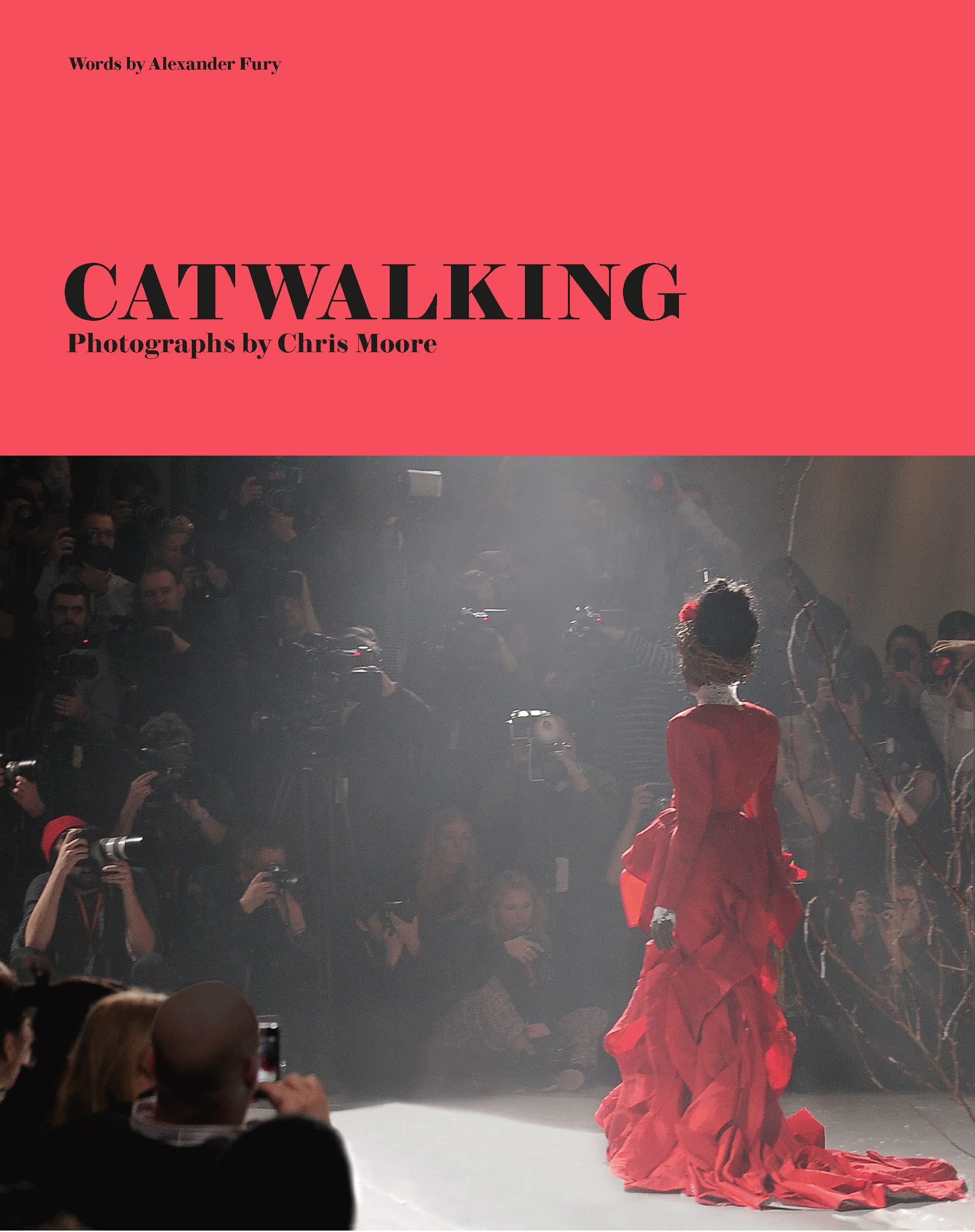 Catwalking: Photographs By Chris Moore