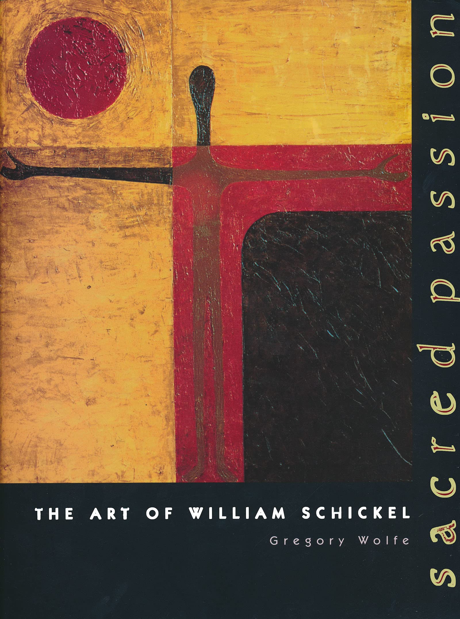 Sacred Passion: The Art of William Schickel, Second Edition,Used