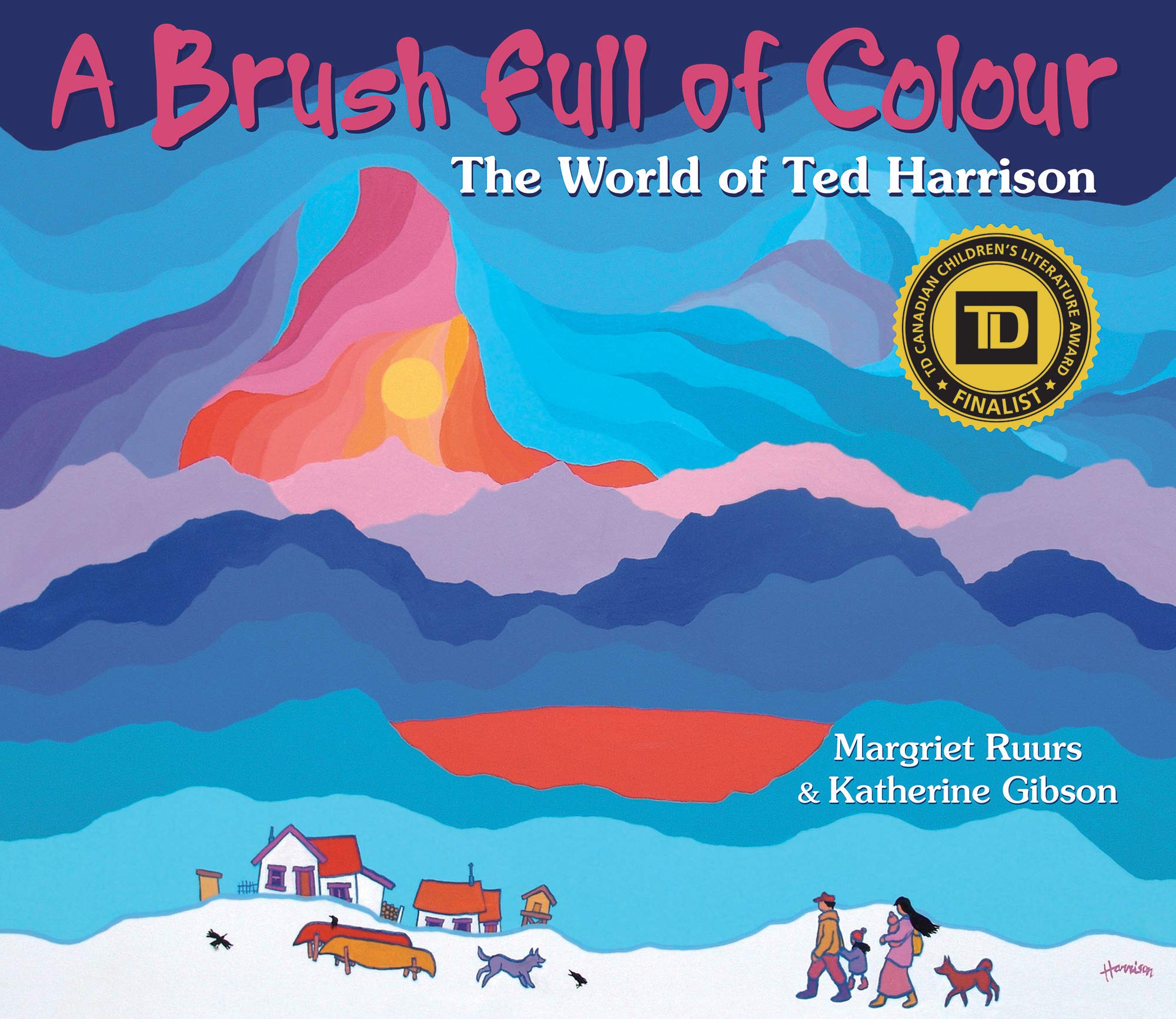 A Brush Full of Colour: The World of Ted Harrison,Used