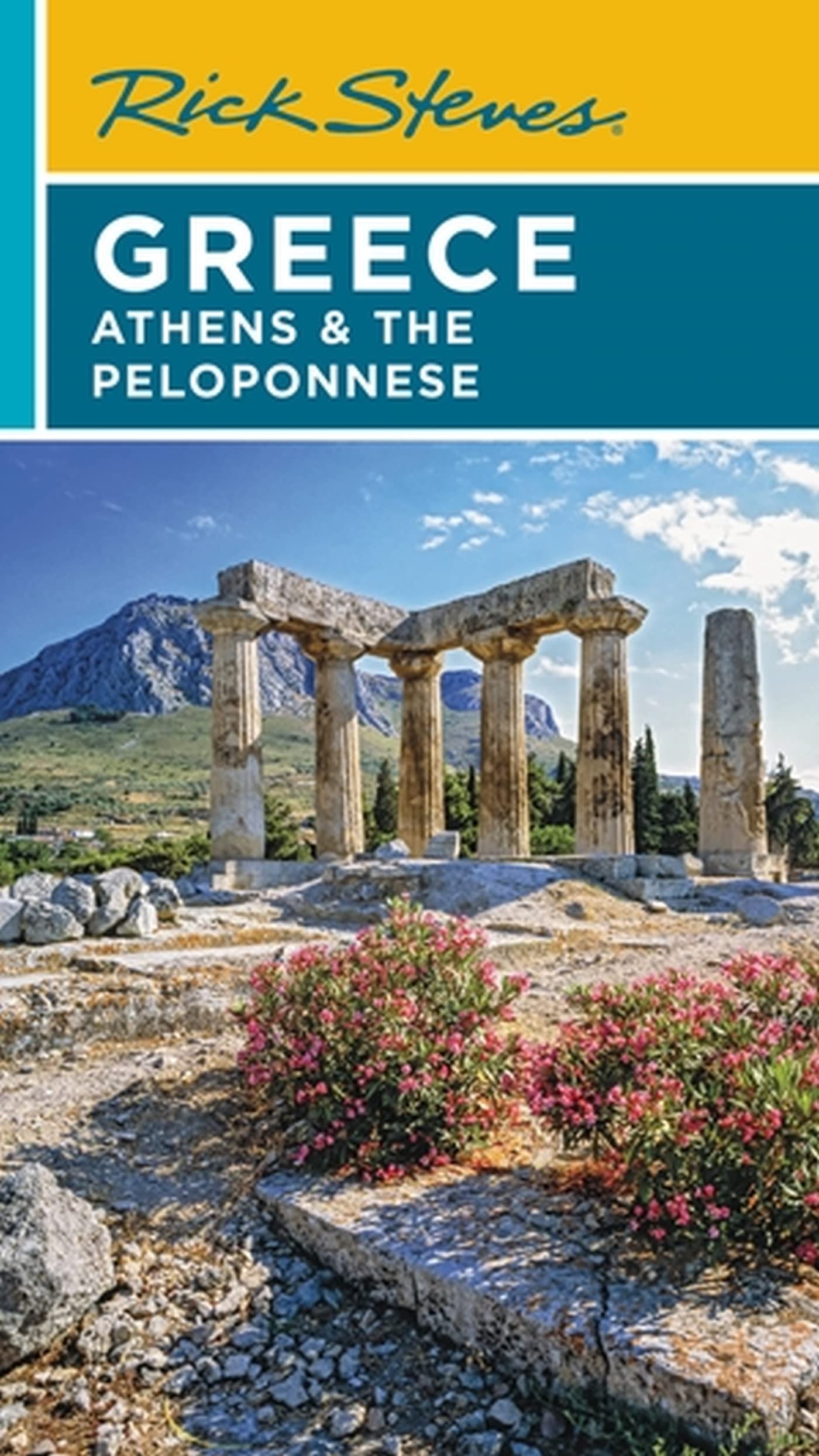 Rick Steves Greece: Athens & the Peloponnese (The Rick Steves Greece)