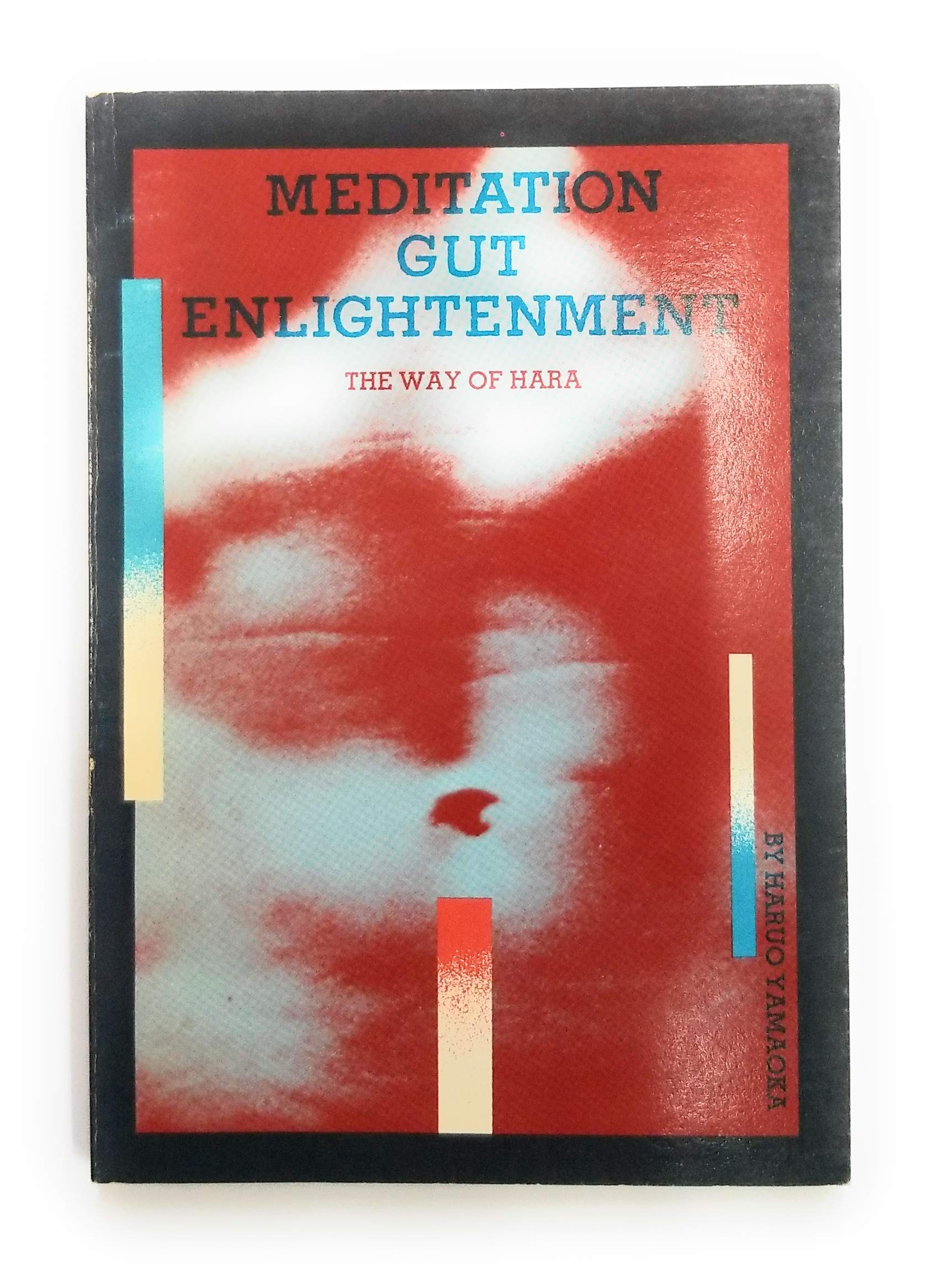 Meditation gut enlightenment: The way of hara,Used