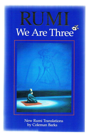 Rumi: We Are Three : New Rumi Poems,Used