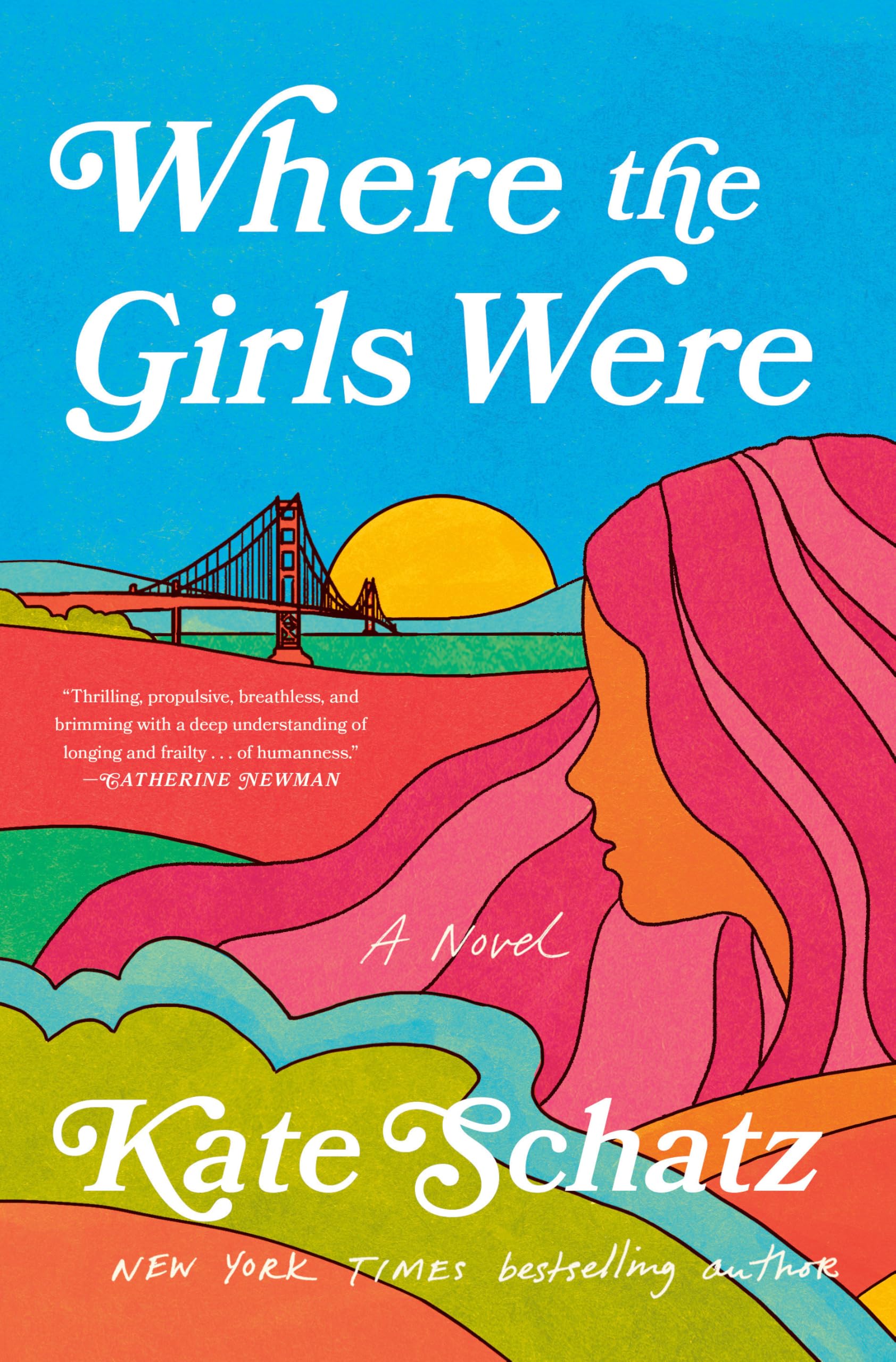 Where The Girls Were: A Novel
