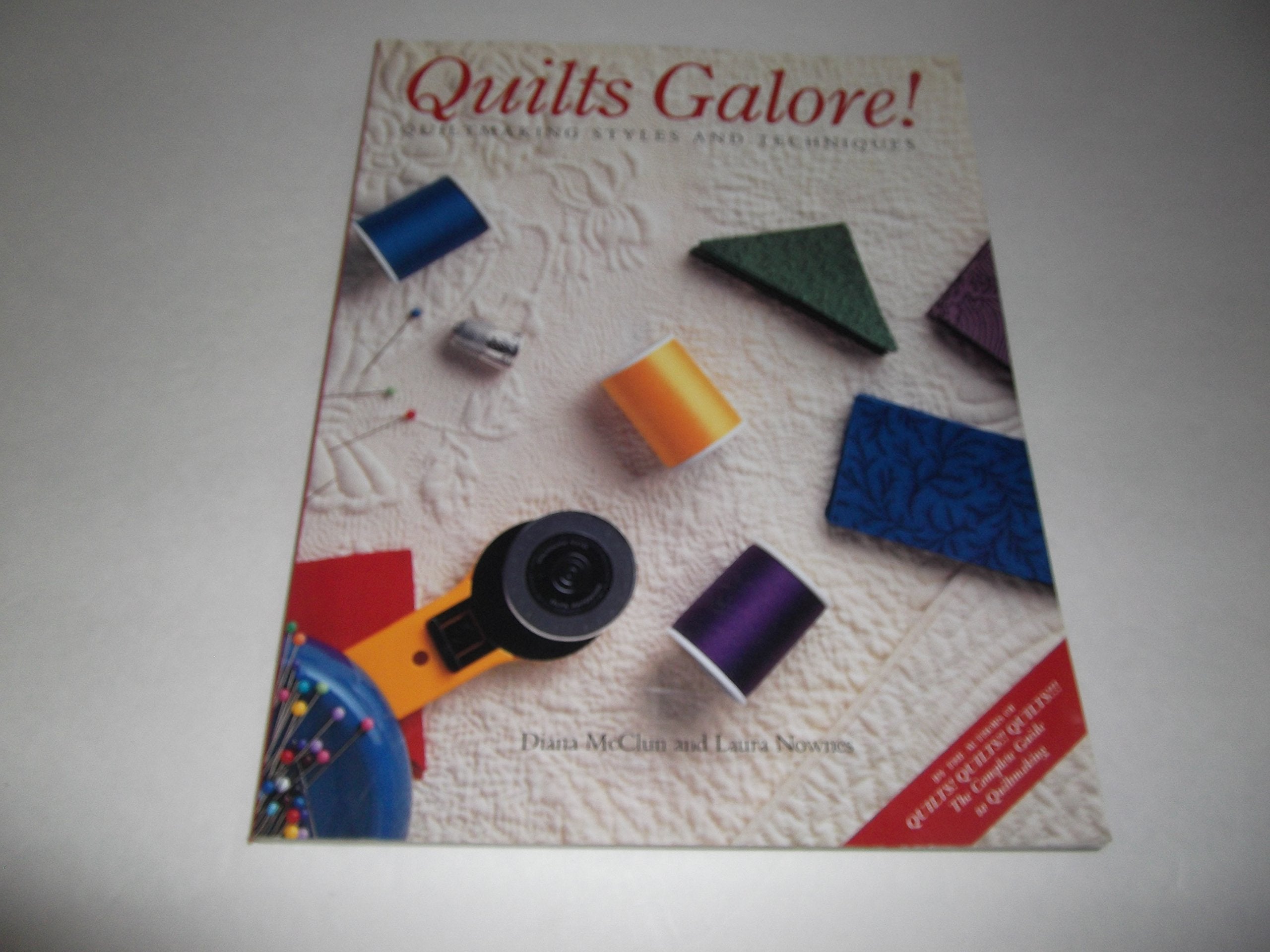 Quilts Galore!: Quiltmaking Styles And Techniques,Used