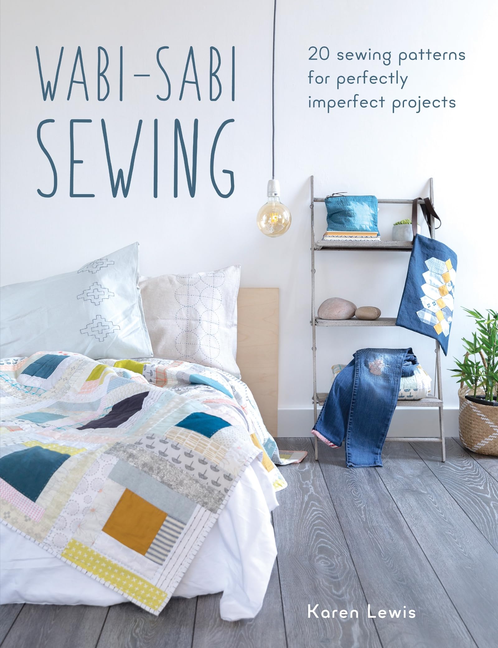 WabiSabi Sewing: 20 sewing patterns for perfectly imperfect projects,Used