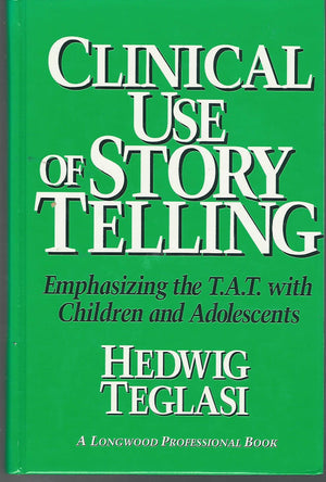 Clinical Use Of Story Telling: Emphasizing The T.A.T. With Children And Adolescents-new