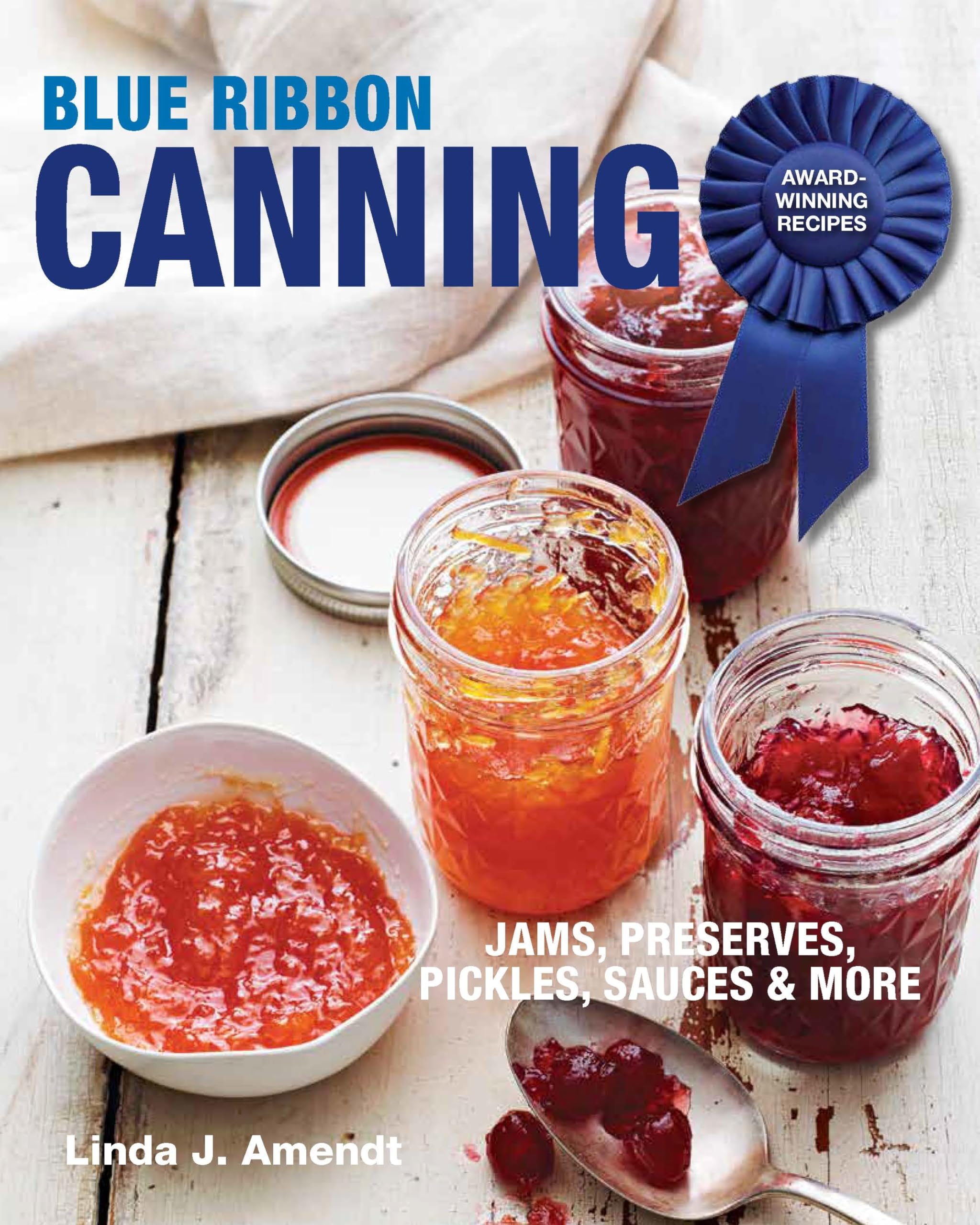 Blue Ribbon Canning: Awardwinning Recipes