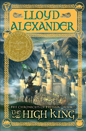 The High King: The Chronicles Of Prydain, Book 5 (Newbery Medal Winner) (The Chronicles Of Prydain, 5)