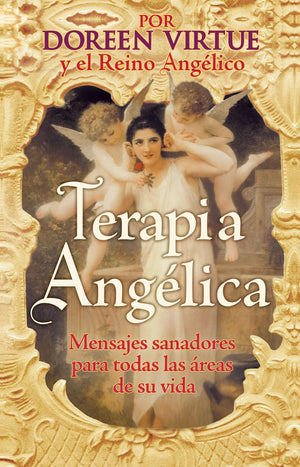 Terapia ngelica: Mensajes para sanar todas las areas de su vida (Spanish Edition),Used