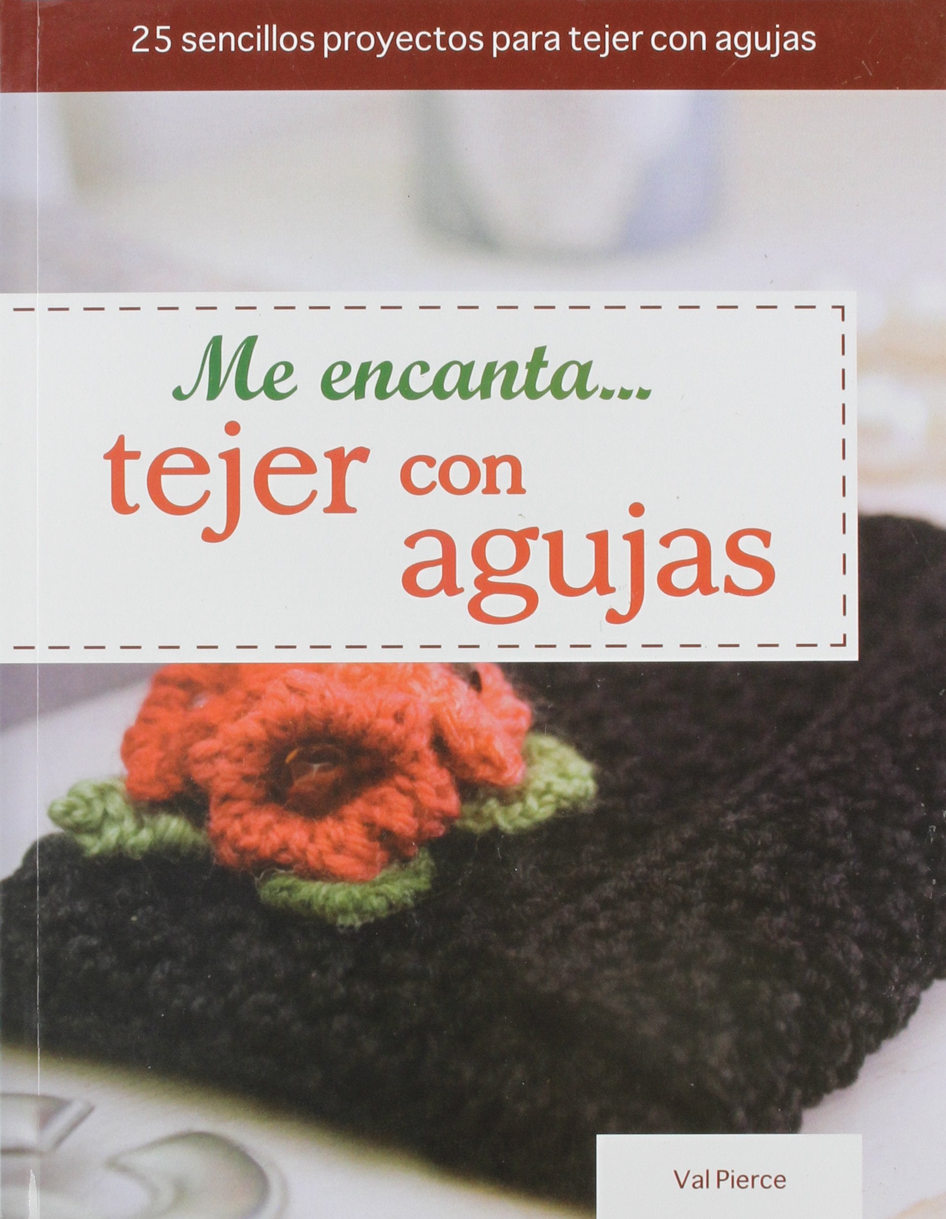 Me Encanta... Tejer Con Agujas (Tejido y Manualidades) (English and Spanish Edition),Used