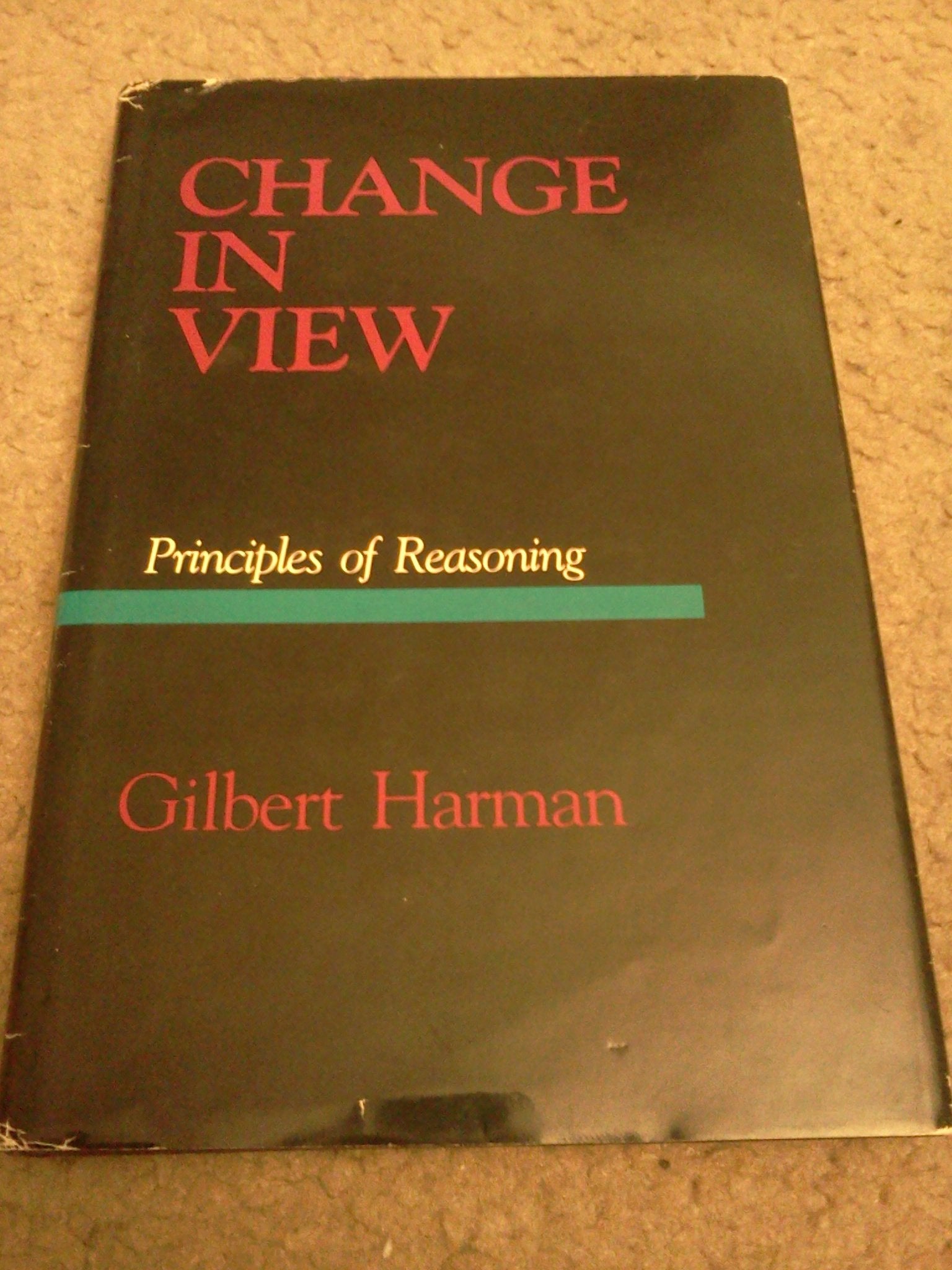 Change in view: Principles of reasoning