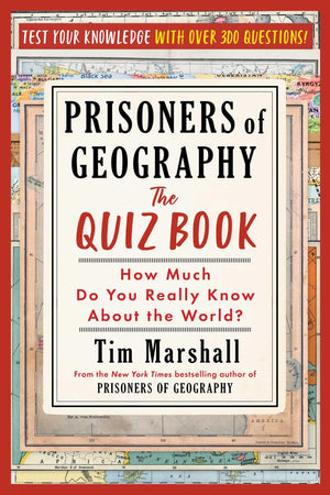 Prisoners of Geography: The Quiz Book: How Much Do You Really Know about the World?,New