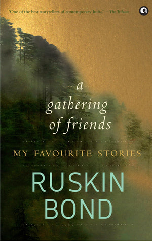 A Gathering Of Friends: My Favourite Stories