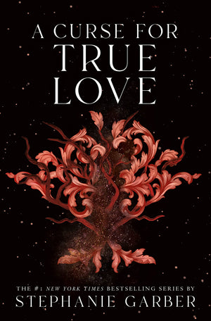 A Curse For True Love (Once Upon A Broken Heart, 3)