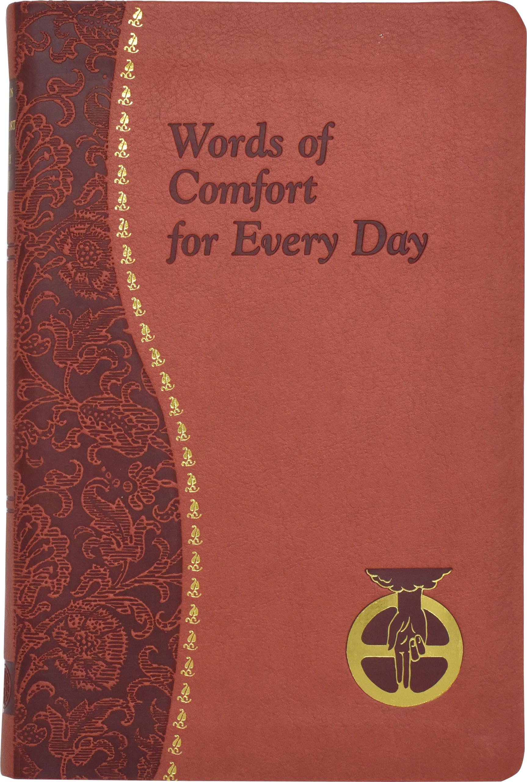 Words Of Comfort For Every Day: I Love You Lord: Minute Meditations Featuring Selected, Scripture Texts And Short Prayers To The