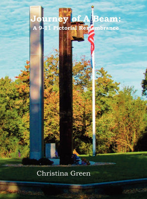 Journey of a Beam: A 911 Pictorial Remembrance,Used