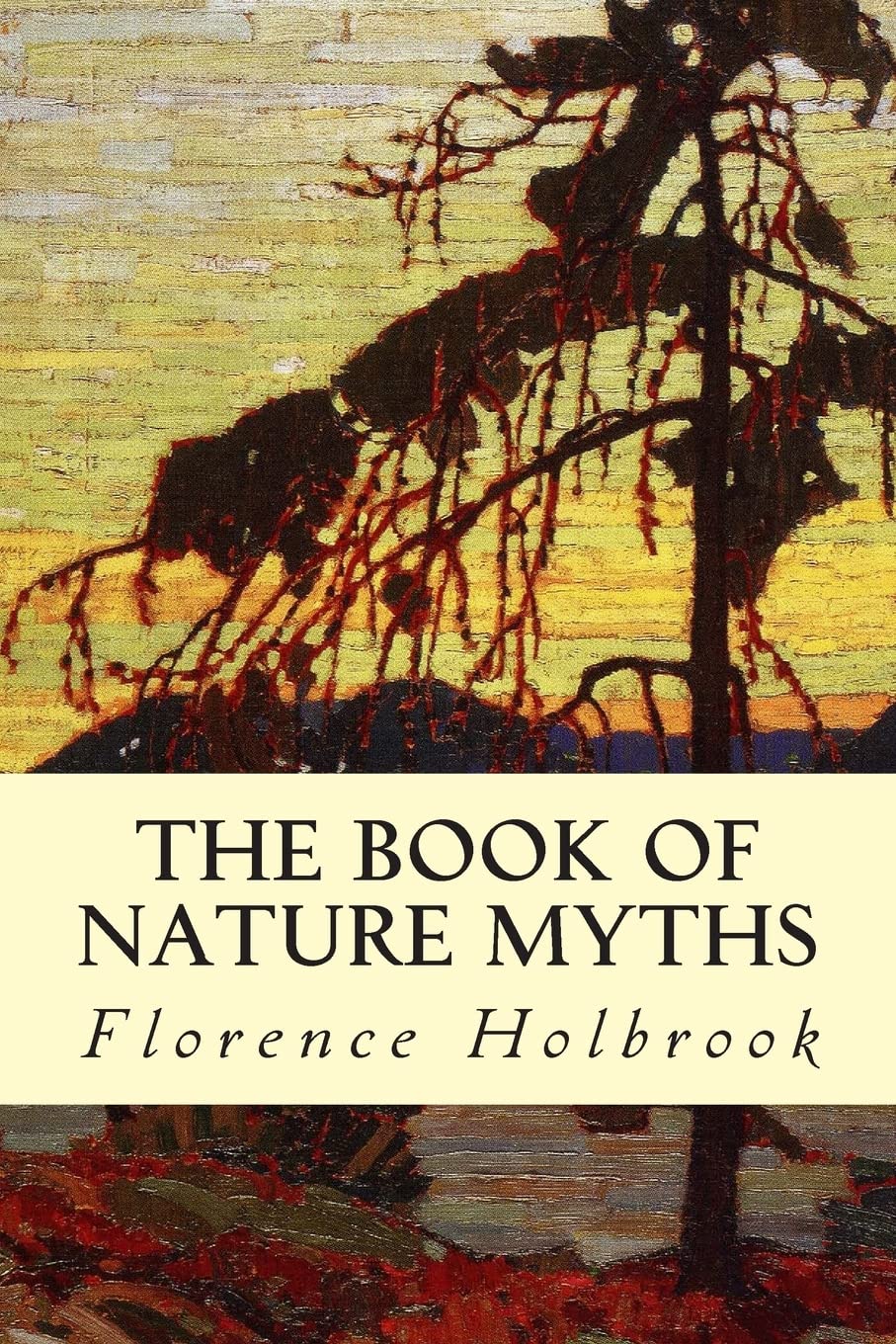 The Book of Nature Myths,New
