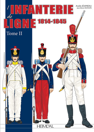 L'Infanterie de Ligne Tome 2: 18141830 (French Edition),Used