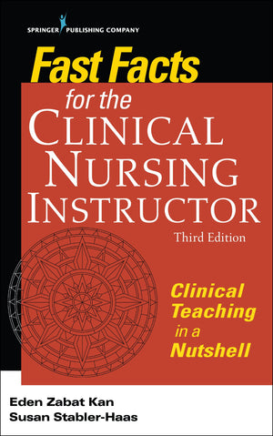 Fast Facts for the Clinical Nursing Instructor: Clinical Teaching in a Nutshell,Used