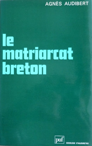 Le matriarcat breton (Sociologie d'aujourd'hui) (French Edition),Used
