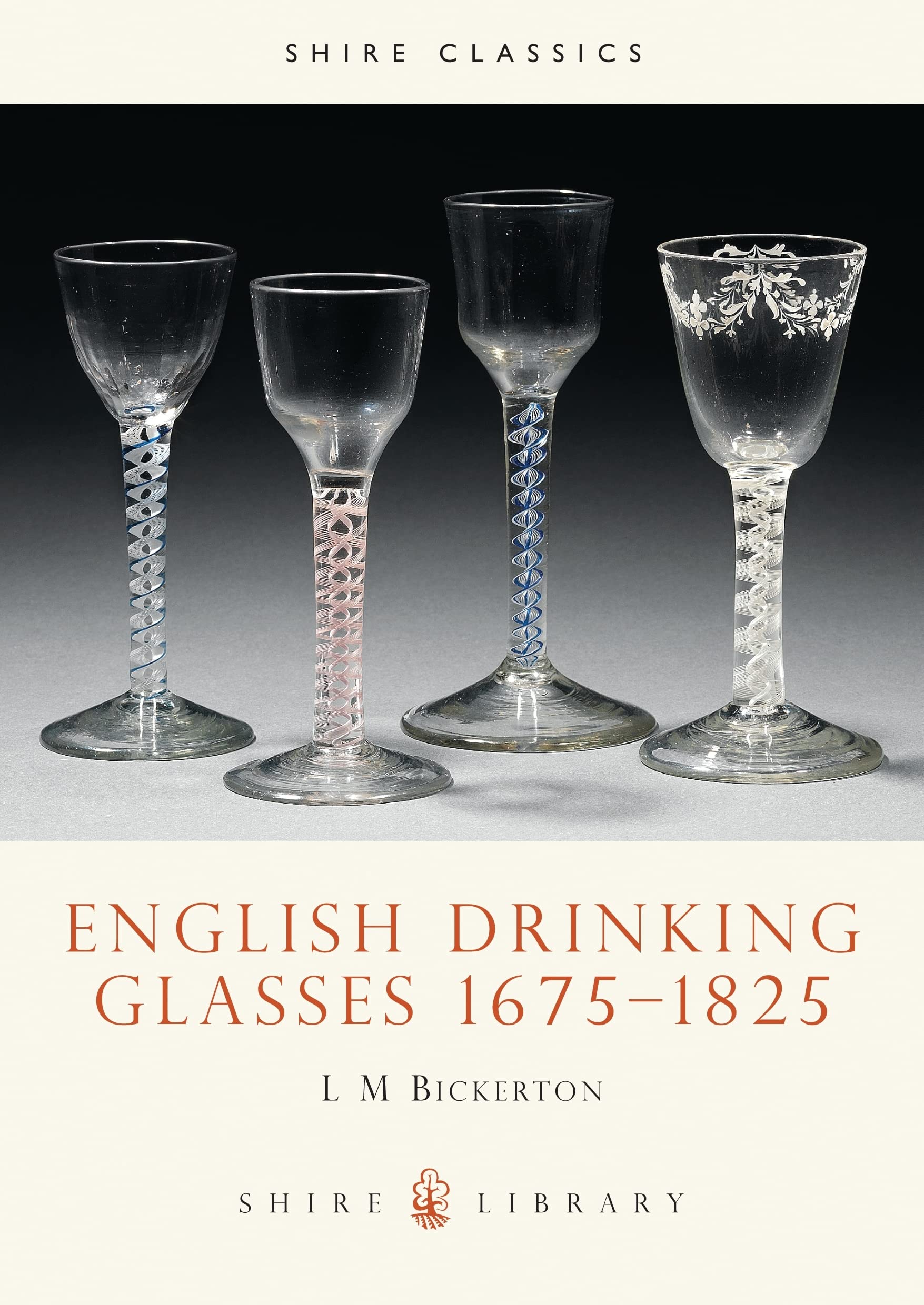 English Drinking Glasses 16751825 (Shire Library),New