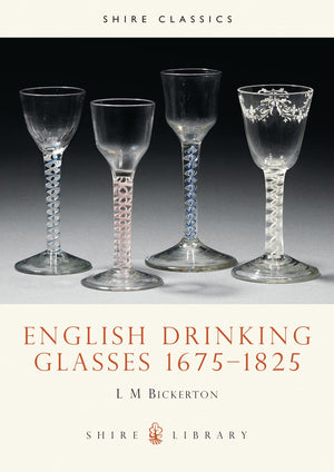 English Drinking Glasses 16751825 (Shire Library),New