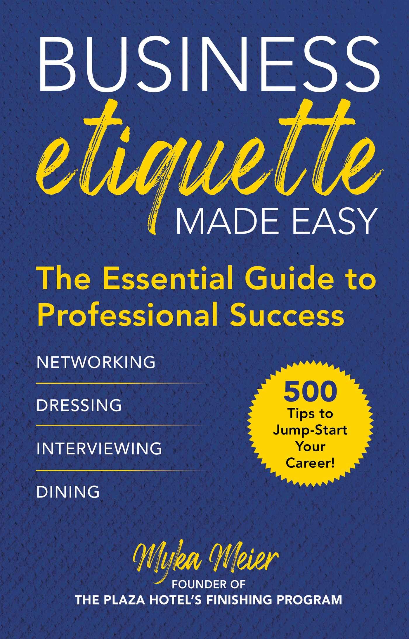 Business Etiquette Made Easy: The Essential Guide to Professional Success,Used