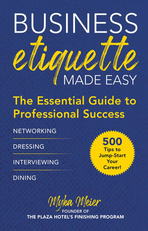 Business Etiquette Made Easy: The Essential Guide to Professional Success,Used