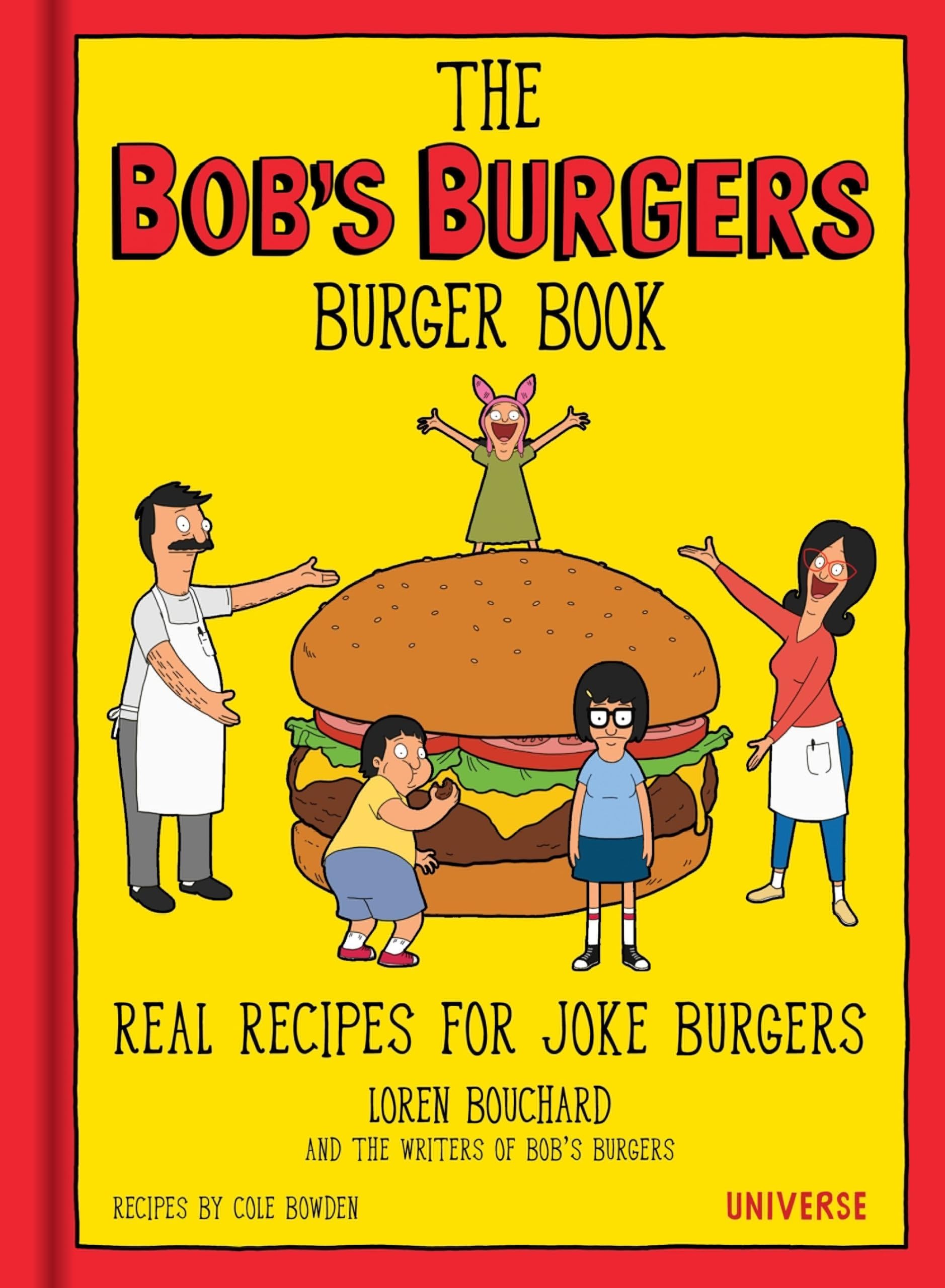 Universe Publishing The Bob's Burgers Burger Book: Real Recipes for Joke Burgers - Gold Edition